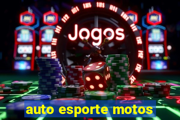 auto esporte motos